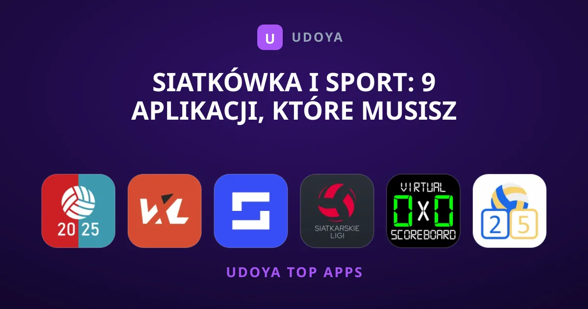 Siatkówka i Sport: 9 Aplikacji, Które Musisz Znać